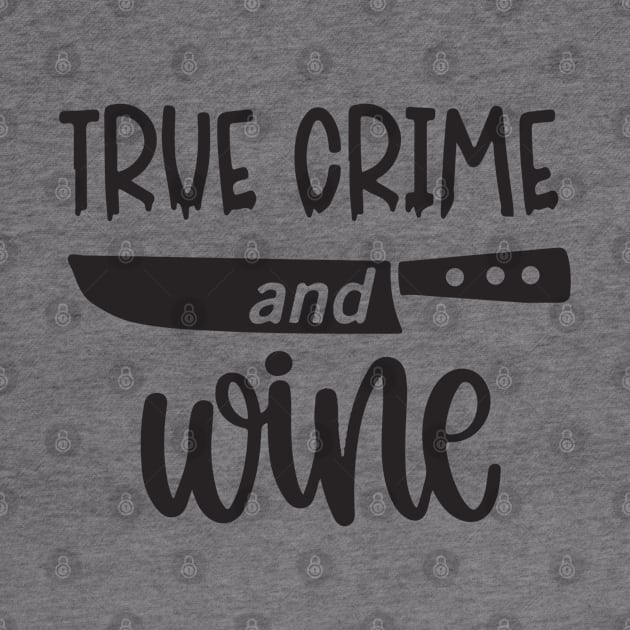 True Crime and Wine by Ferrajito